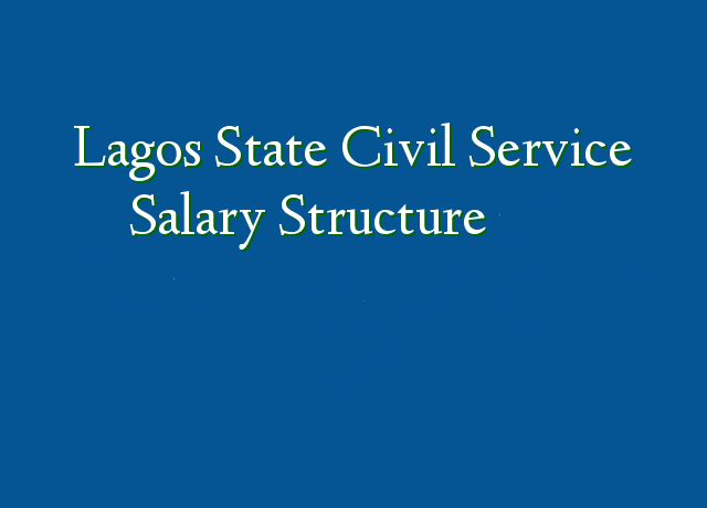 Lagos State Civil Service Salary Structure