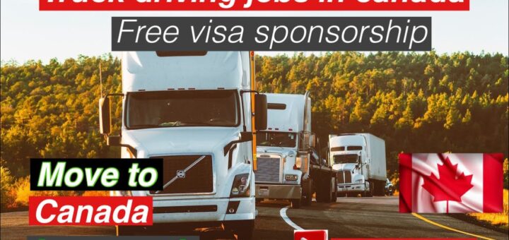 Truck Driver Jobs in Canada With Visa Sponsorship for Foreigners