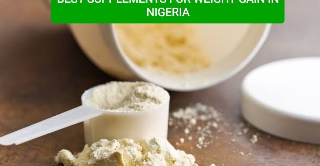 weight-gain supplements in Nigeria